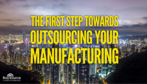 The First Step Towards Outsourcing Your Manufacturing