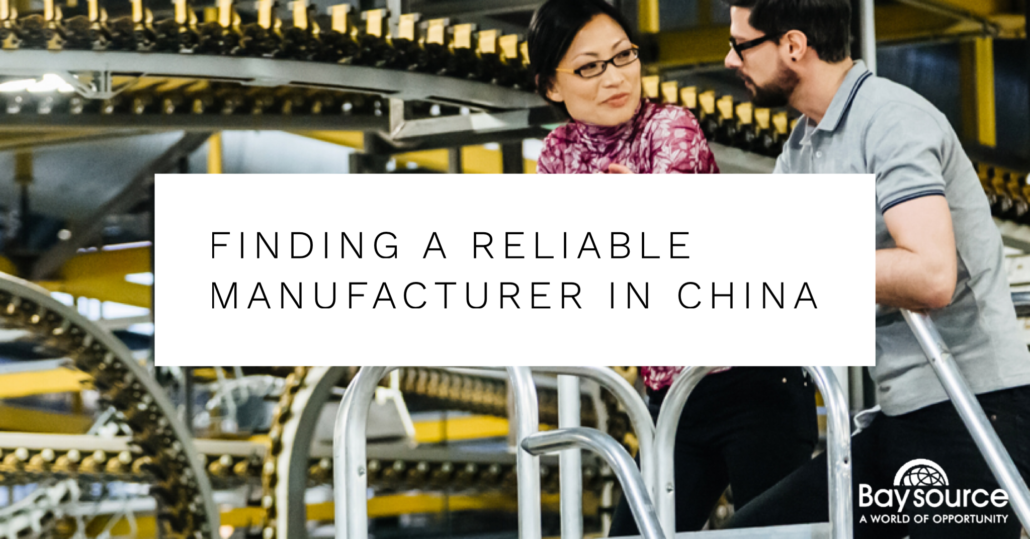 Finding a Reliable Manufacturer in China